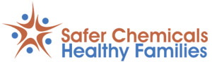 Safer Chemicals Healthy Families